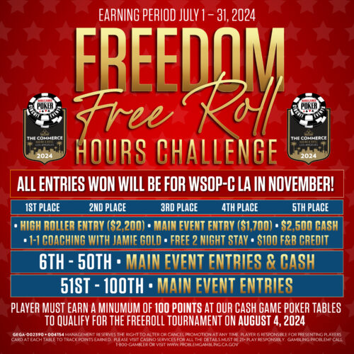 A promotional image for a poker tournament at The Commerce. The bold text reads, “Freedom Freeroll Hours Challenge.” The conditions state players must earn a minimum of 100 points at cash game poker tables between July 1-31, 2024, to qualify for the tournament on August 4, 2024.